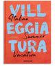 Assouline Villeggiatura: Italian Summer Vacation Book
